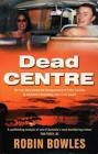 Dead Centre Staff